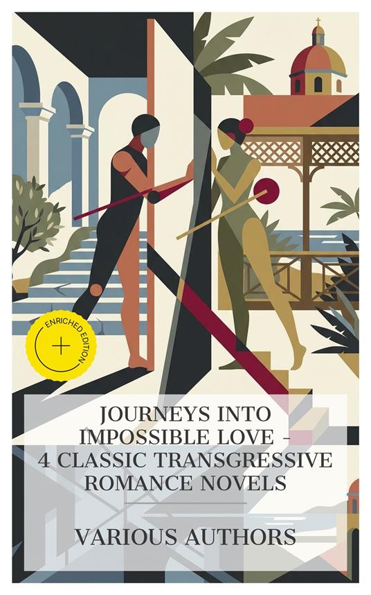 Journeys into Impossible Love – 4 Classic Transgressive Romance Novels