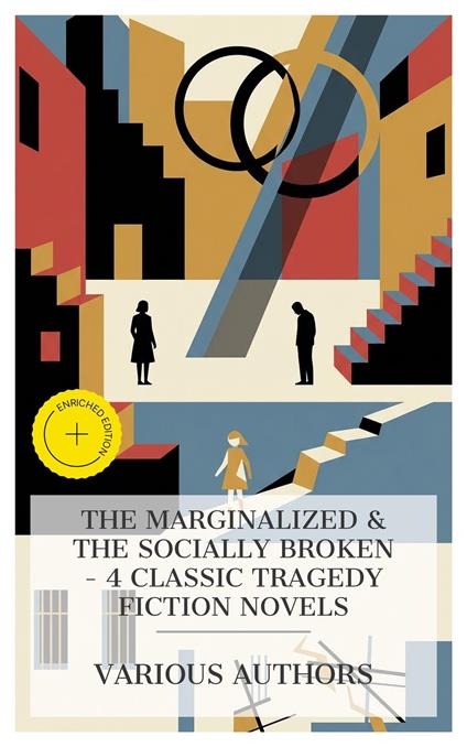 The Marginalized & The Socially Broken – 4 Classic Tragedy Fiction Novels