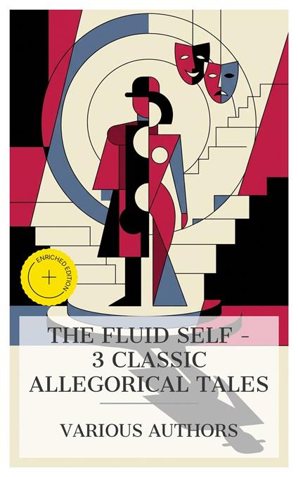 The Fluid Self – 3 Classic Allegorical Tales