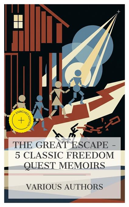 The Great Escape – 5 Classic Freedom Quest Memoirs