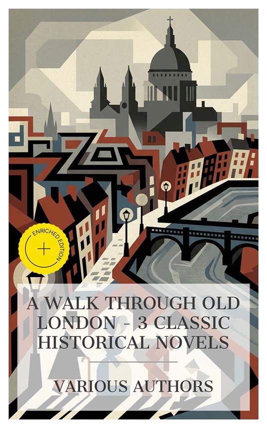 A Walk Through Old London – 3 Classic Historical Novels