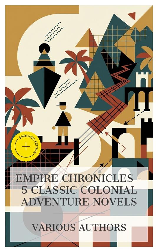 Empire Chronicles – 5 Classic Colonial Adventure Novels