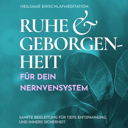 Heilsame Einschlafmeditation: Ruhe & Geborgenheit für dein Nervensystem