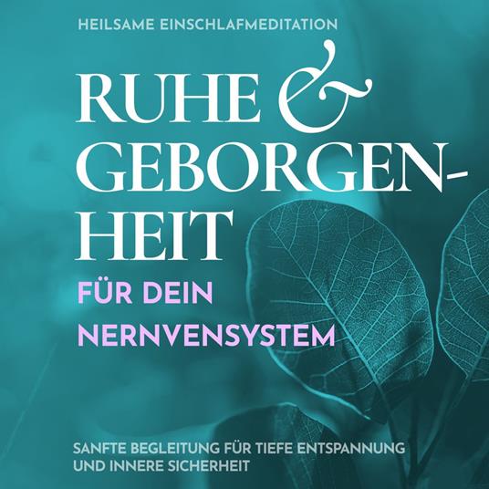 Heilsame Einschlafmeditation: Ruhe & Geborgenheit für dein Nervensystem