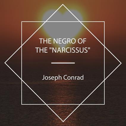 The Negro of the "Narcissus"
