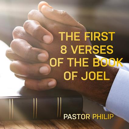 The First 8 Verses of the Book of Joel