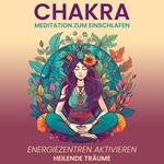 Chakra Meditation zum Einschlafen