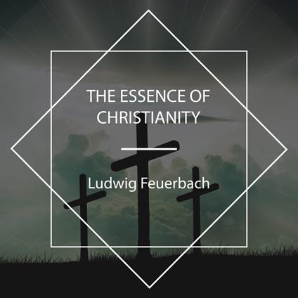 The Essence of Christianity