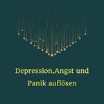 Depression, Angst und Panik auflösen