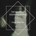 The Works of Edgar Allan Poe