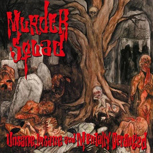 Unsane, Insane And Mentally Deranged - CD Audio di Murder Squad