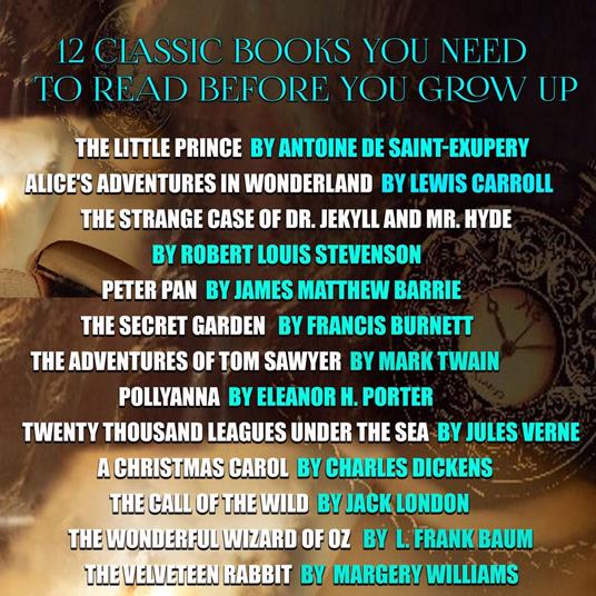 12 Classic Books You Need to Read Before You Grow up