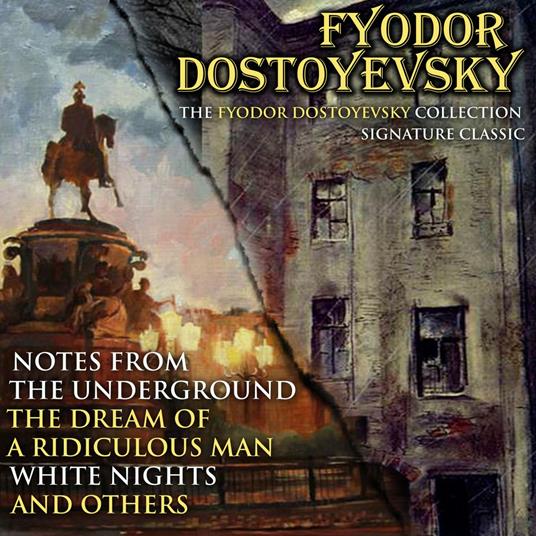 The Fyodor Dostoyevsky Collection. Signature Classics