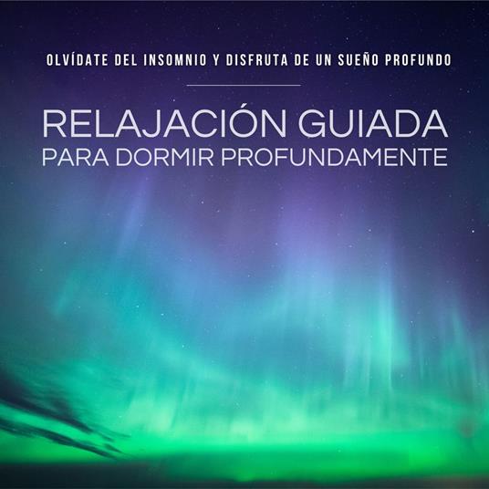 Relajación Guiada para Dormir Profundamente - ¡Funciona!