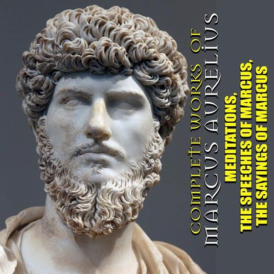 Complete Works of Marcus Aurelius