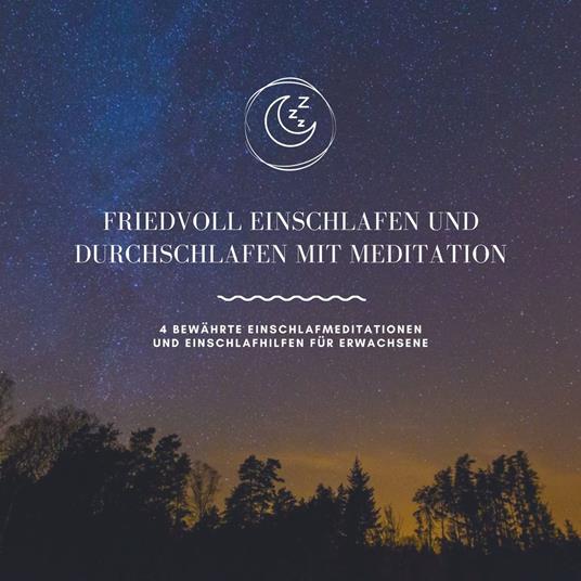 Friedvoll einschlafen und durchschlafen mit Meditation