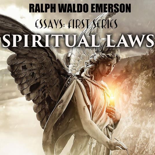 Essays: First Series. Spiritual Laws