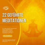 22 geführte Premium-Meditationen für tiefen Schlaf, Gelassenheit, Angst, Selbstheilung, Stressabbau, Chakra-Reinigung, Vergebung, Selbstliebe und mehr
