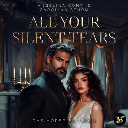 All your silent tears. Du wirst mich lieben – Das Hörspiel Teil 1