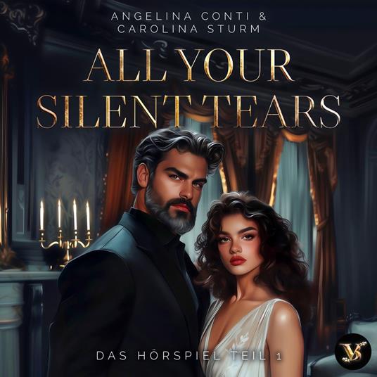 All your silent tears. Du wirst mich lieben – Das Hörspiel Teil 1