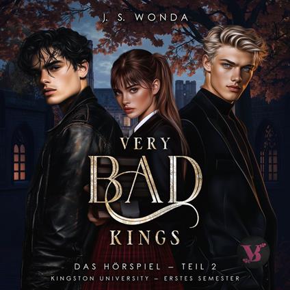 Very Bad Kings (Kingston University, 1. Semester, Teil 2) – Das Hörspiel