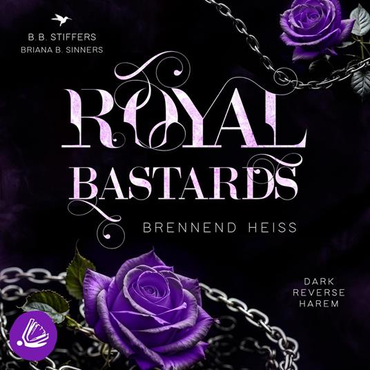 Royal Bastards: Brennend heiß