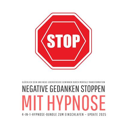 Negative Gedanken stoppen mit Hypnose (4-in-1-Hypnose-Bundle zum Einschlafen – Update 2025)