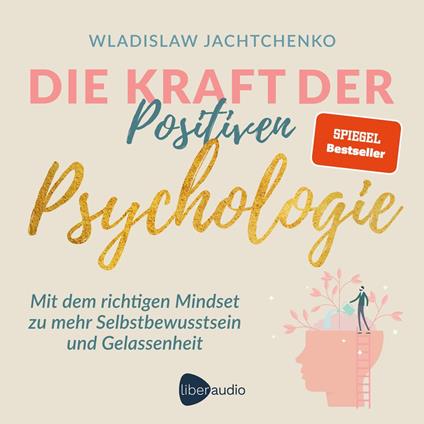Die Kraft der Positiven Psychologie