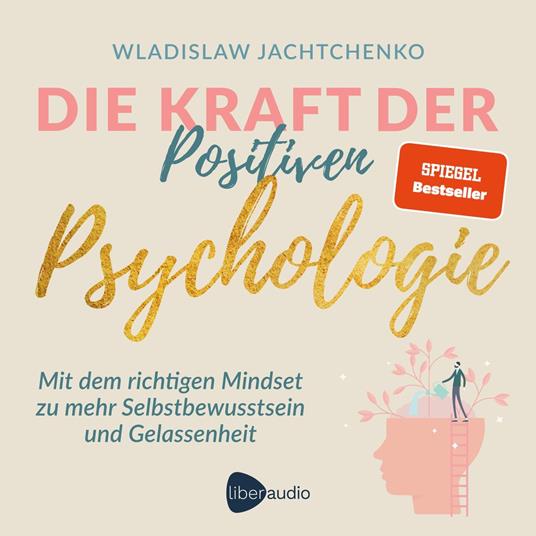 Die Kraft der Positiven Psychologie