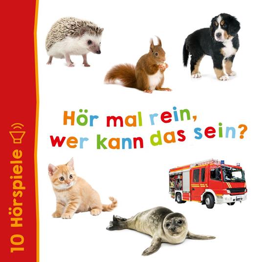 Hör mal rein, wer kann das sein? - Alle Hörspiele