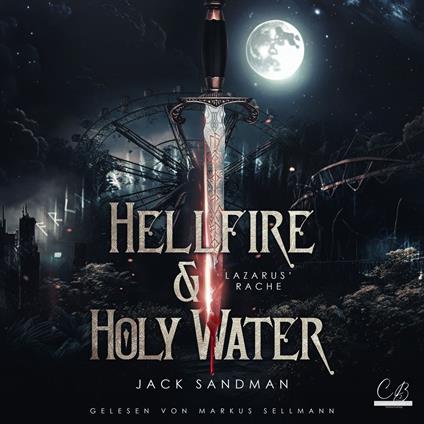Hellfire and Holy Water I – Lazarus' Rache