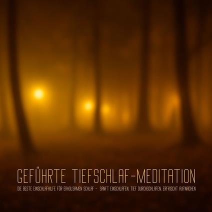 Geführte Tiefschlaf-Meditation – Die beste Einschlafhilfe für erholsamen Schlaf