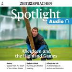 Englisch lernen Audio – Aberdeen and the Highland Games