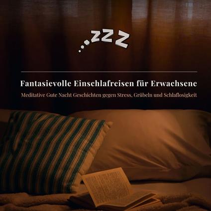Fantasievolle Einschlafreisen für Erwachsene