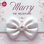 Marry the Millionaire