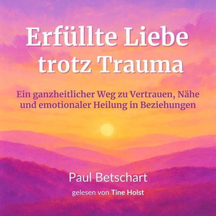 Erfüllte Liebe trotz Trauma