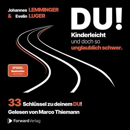 DU! Kinderleicht und doch so unglaublich schwer: 33 Schlüssel zu deinem DU!