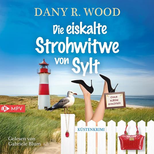 Die eiskalte Strohwitwe von Sylt