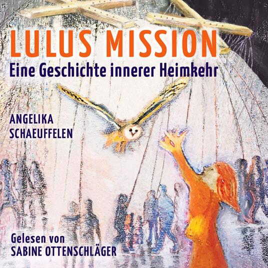 LULUS MISSION: Eine Geschichte innerer Heimkehr