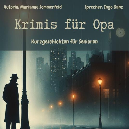 Krimis für Opa - Kurzgeschichten für Senioren