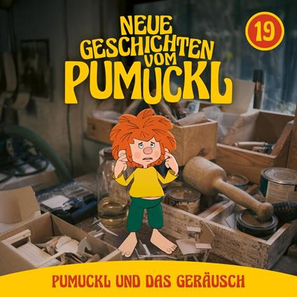 19: Pumuckl und das Geräusch (Neue Geschichten vom Pumuckl)