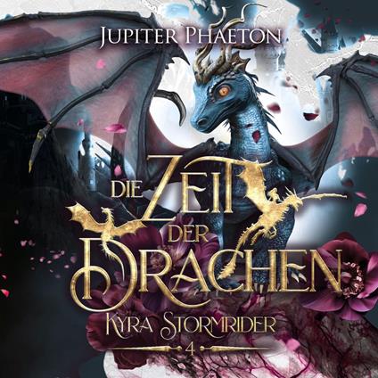 Die Zeit der Drachen ( Kyra Stormrider 4 )