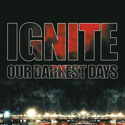 Our Darkest Days - Vinile LP di Ignite