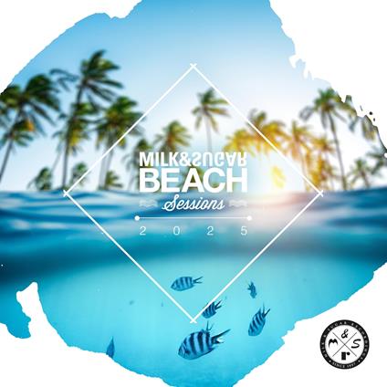 Milk & Sugar Beach Sessions 2025 - CD Audio di Milk & Sugar