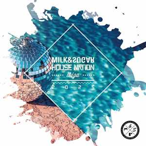 CD Milk & Sugar House Nation Ibiza 2025 
