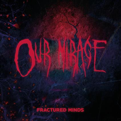Fractured Minds (Red Vinyl) - Vinile LP di Our Mirage