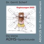 Die kleine ADHS-Sprechstunde, AD(H)S bei Erwachsenen, Ergänzungen 2025