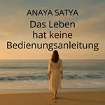 Das Leben hat keine Bedienungsanleitung