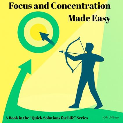 Focus and Concentration Made Easy