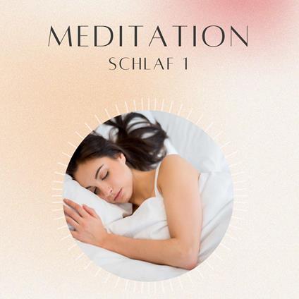 Meditation: Schlaf 1